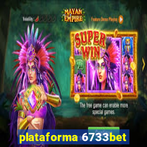 plataforma 6733bet